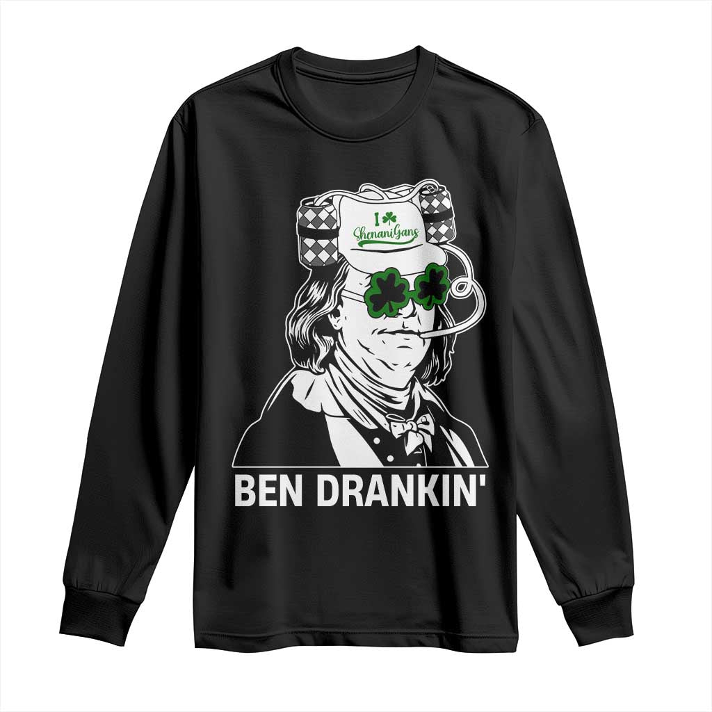 Funny St Patrick's Day Ben Dranking Long Sleeve Shirt Benjamin Franklin Retro Saint Paddy's Day