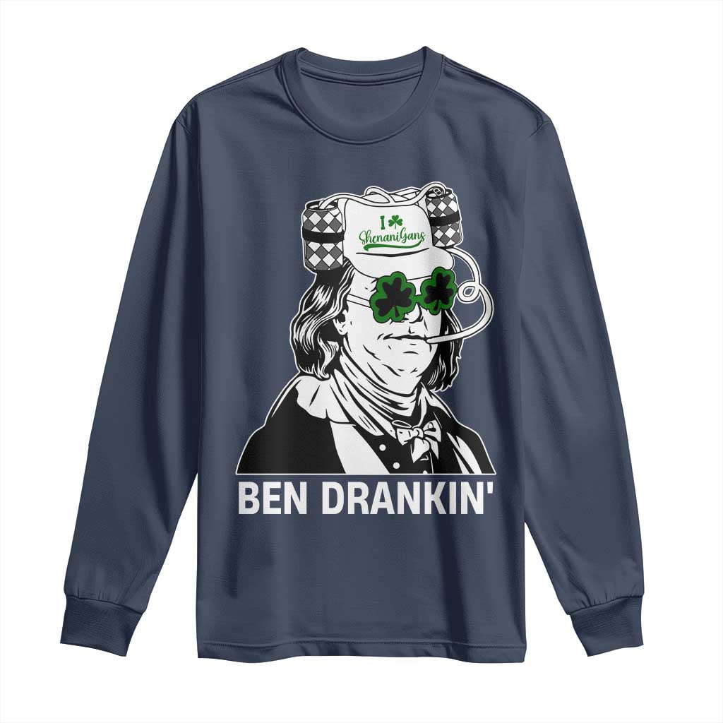 Funny St Patrick's Day Ben Dranking Long Sleeve Shirt Benjamin Franklin Retro Saint Paddy's Day
