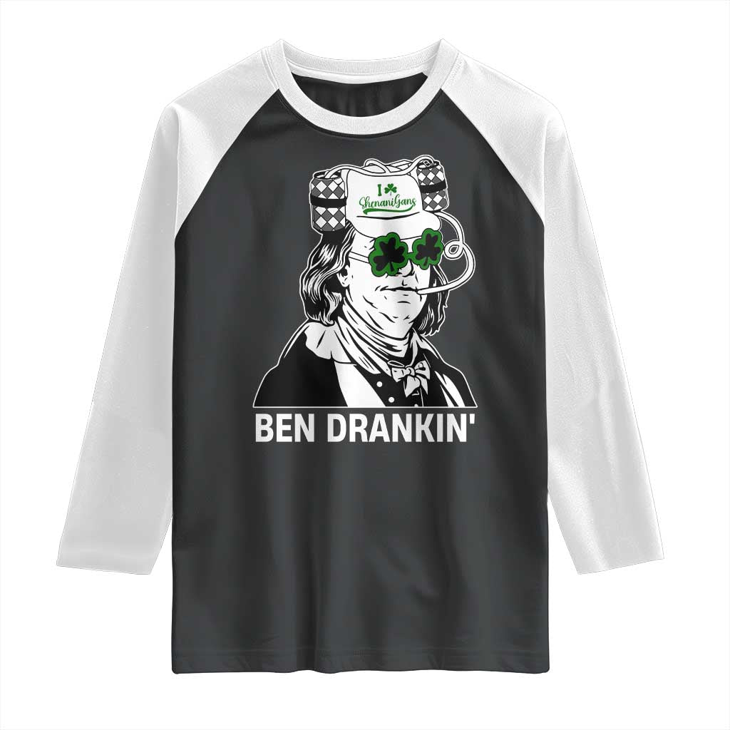 Funny St Patrick's Day Ben Dranking Raglan Shirt Benjamin Franklin Retro Saint Paddy's Day
