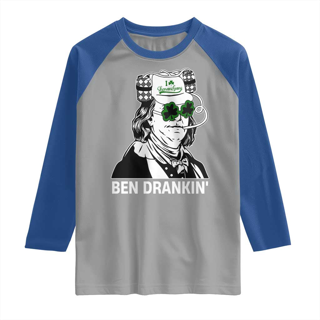 Funny St Patrick's Day Ben Dranking Raglan Shirt Benjamin Franklin Retro Saint Paddy's Day