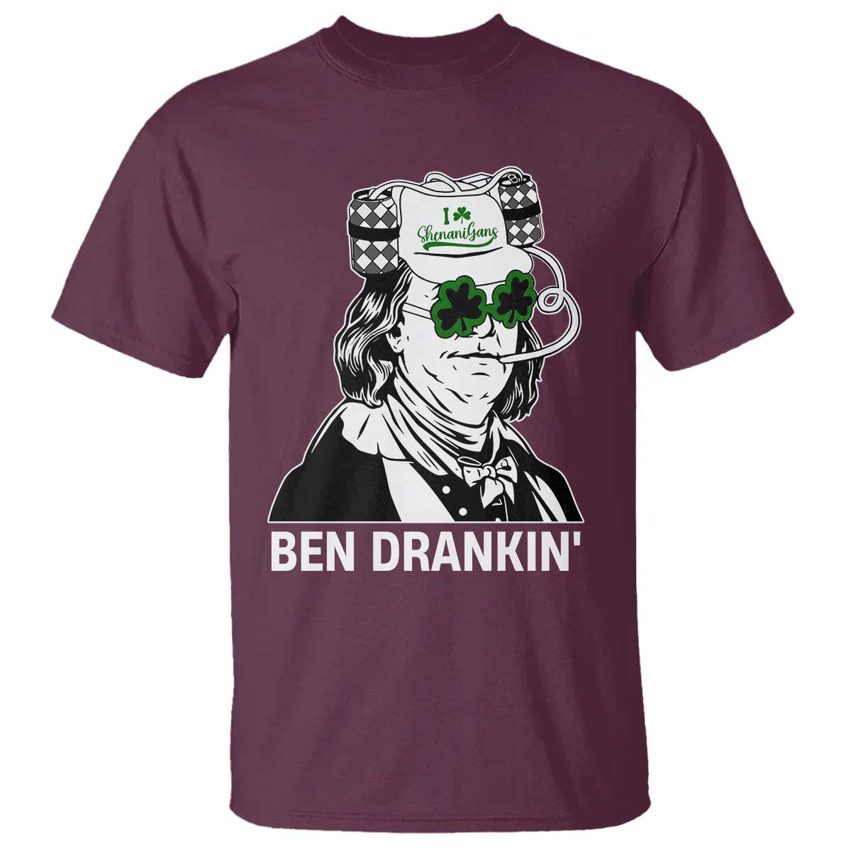 Funny St Patrick's Day Ben Dranking T Shirt Benjamin Franklin Retro Saint Paddy's Day