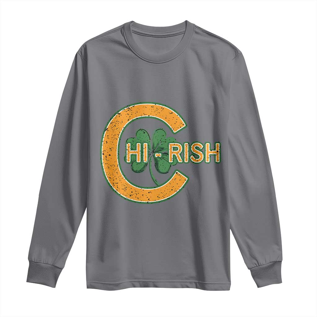 Chicago Irish Chirish Long Sleeve Shirt Happy Saint Patrick's Day Lucky Shamrock