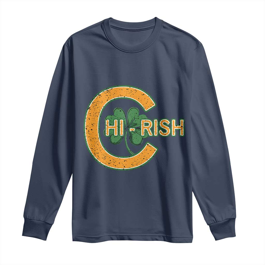 Chicago Irish Chirish Long Sleeve Shirt Happy Saint Patrick's Day Lucky Shamrock