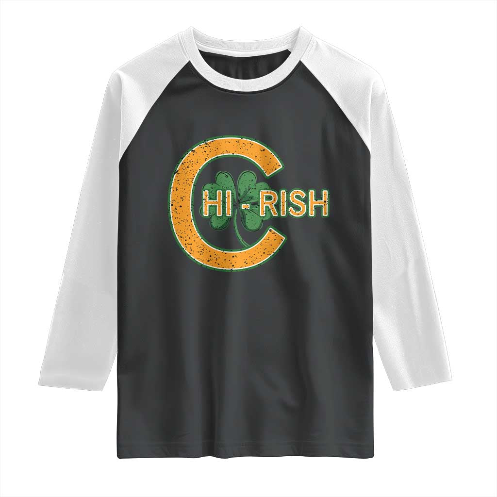 Chicago Irish Chirish Raglan Shirt Happy Saint Patrick's Day Lucky Shamrock
