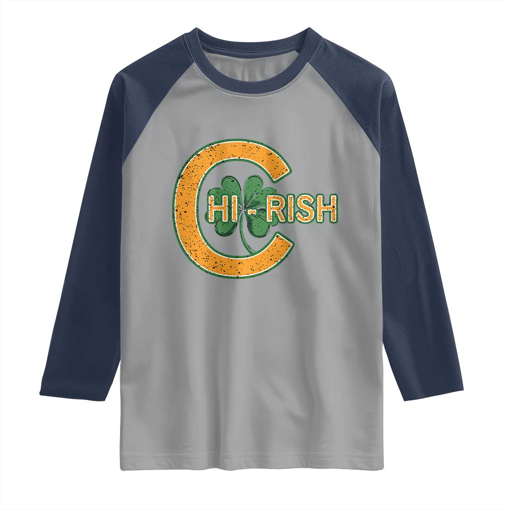Chicago Irish Chirish Raglan Shirt Happy Saint Patrick's Day Lucky Shamrock