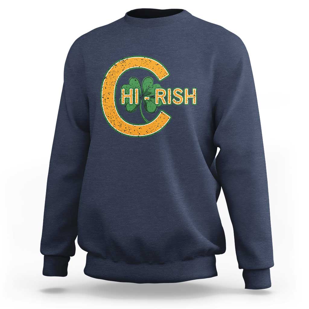 Chicago Irish Chirish Sweatshirt Happy Saint Patrick's Day Lucky Shamrock