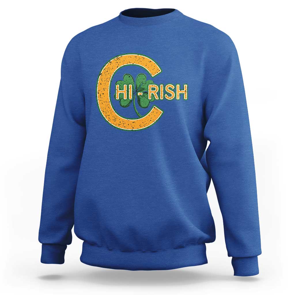 Chicago Irish Chirish Sweatshirt Happy Saint Patrick's Day Lucky Shamrock