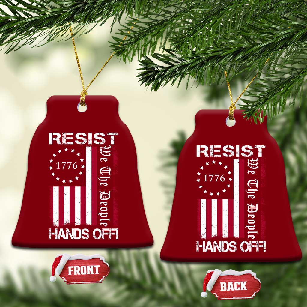 Resist Hands Off Ceramic Ornament Vintage American Betsy Ross Flag We The People - Wonder Print Shop