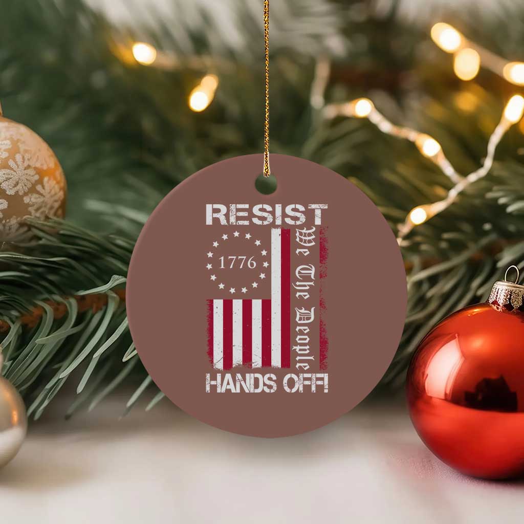 Resist Hands Off Ceramic Ornament Vintage American Betsy Ross Flag We The People - Wonder Print Shop