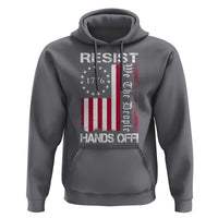 Resist Hands Off Hoodie Vintage American Betsy Ross Flag We The People