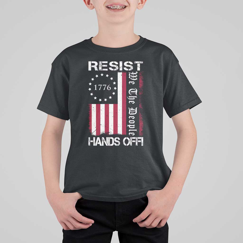 Resist Hands Off T Shirt For Kid Vintage American Betsy Ross Flag We The People