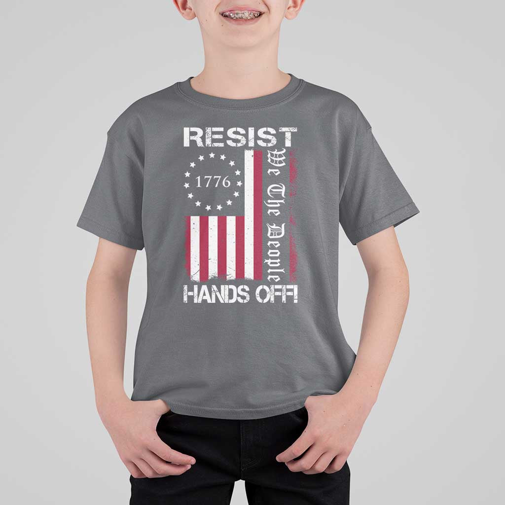 Resist Hands Off T Shirt For Kid Vintage American Betsy Ross Flag We The People