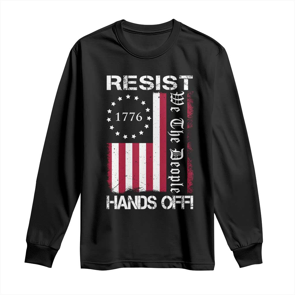 Resist Hands Off Long Sleeve Shirt Vintage American Betsy Ross Flag We The People