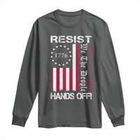 Resist Hands Off Long Sleeve Shirt Vintage American Betsy Ross Flag We The People