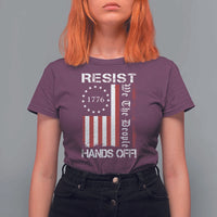 Resist Hands Off T Shirt For Women Vintage American Betsy Ross Flag We The People