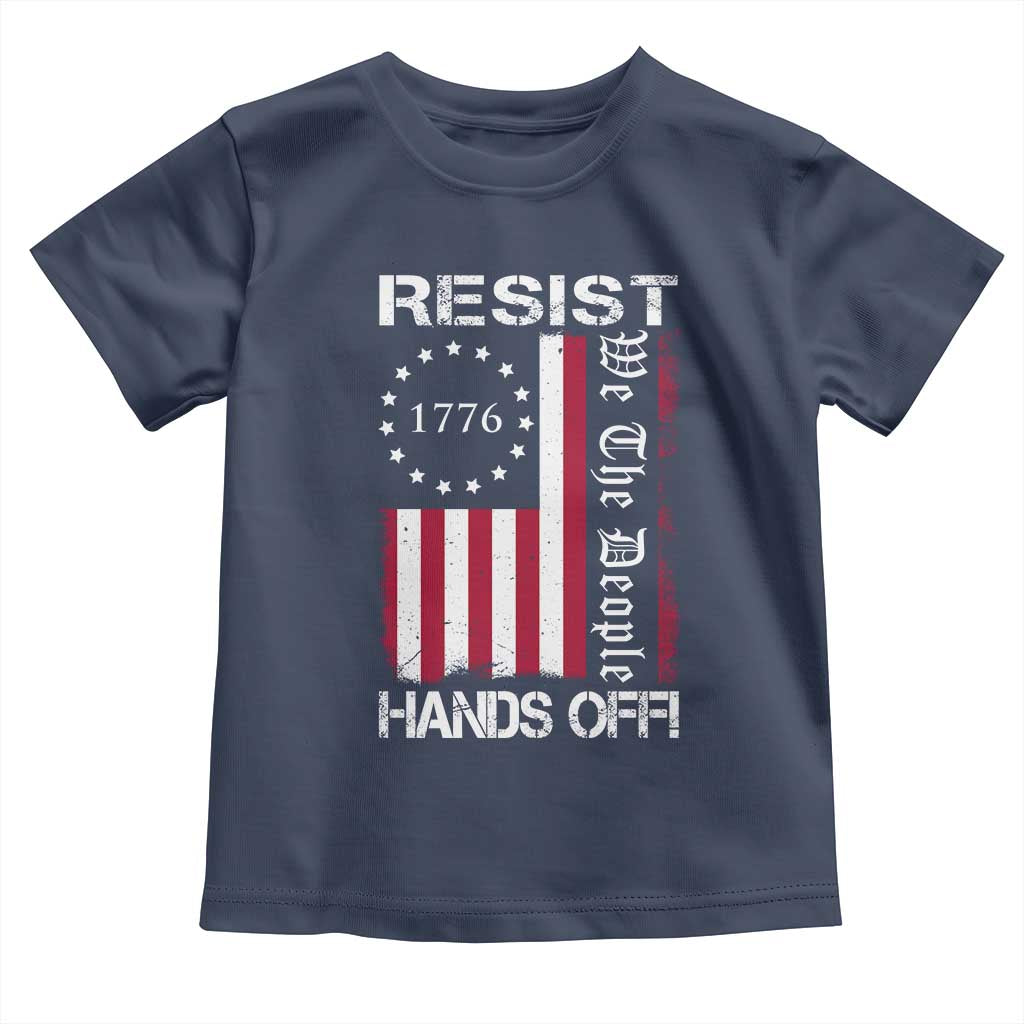 Resist Hands Off Toddler T Shirt Vintage American Betsy Ross Flag We The People
