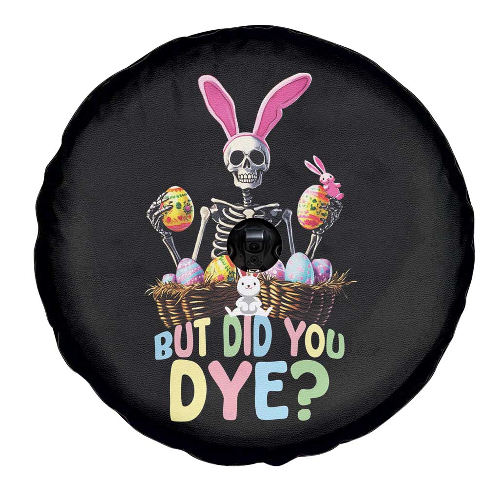 Funny Easter Skeleton Spare Tire Cover But Did You Dye Easter Day Sunday