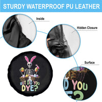 Funny Easter Skeleton Spare Tire Cover But Did You Dye Easter Day Sunday