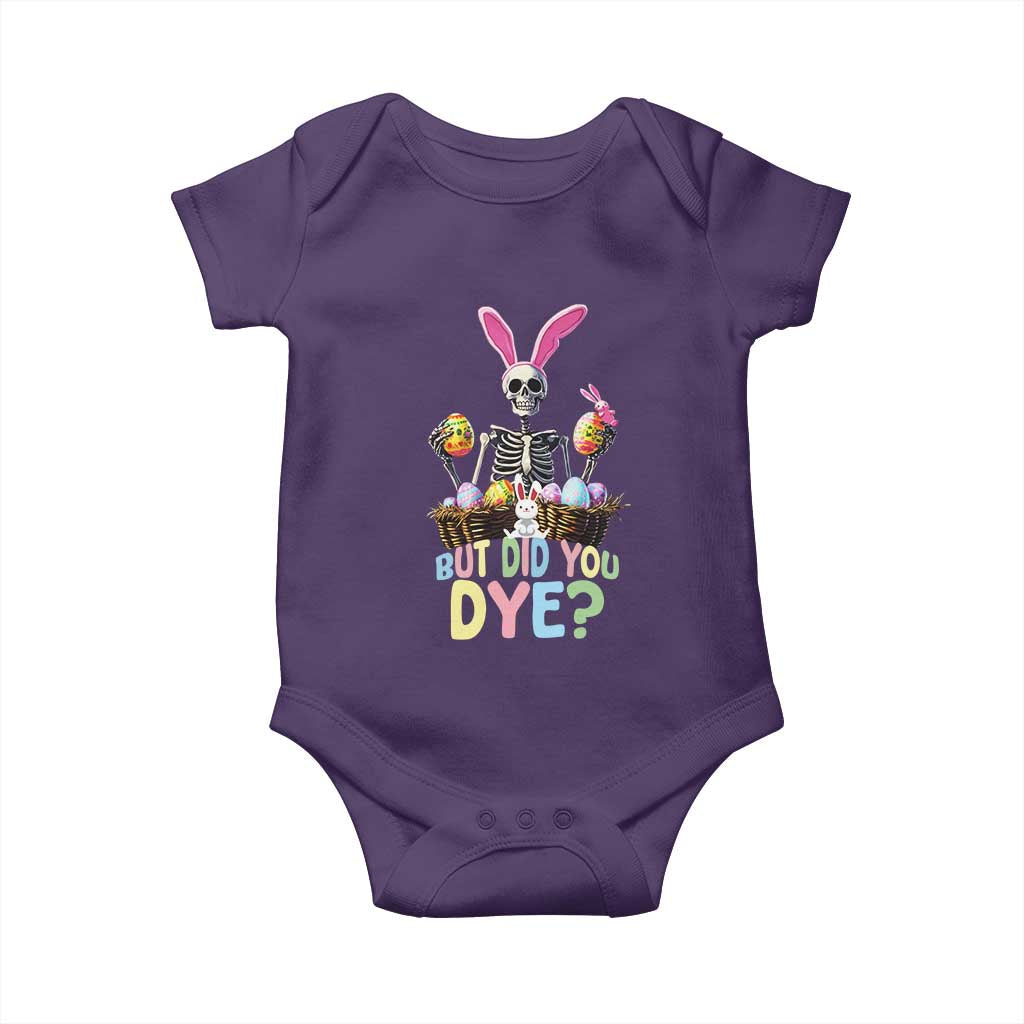 Funny Easter Skeleton Baby Onesie But Did You Dye Easter Day Sunday
