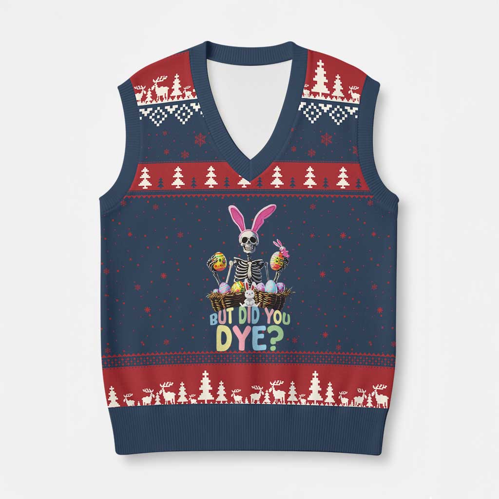 Funny Easter Skeleton V-Neck Knit Sweater Vest But Did You Dye Easter Day Sunday - Wonder Print Shop
