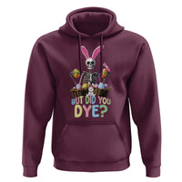 Funny Easter Skeleton Hoodie But Did You Dye Easter Day Sunday