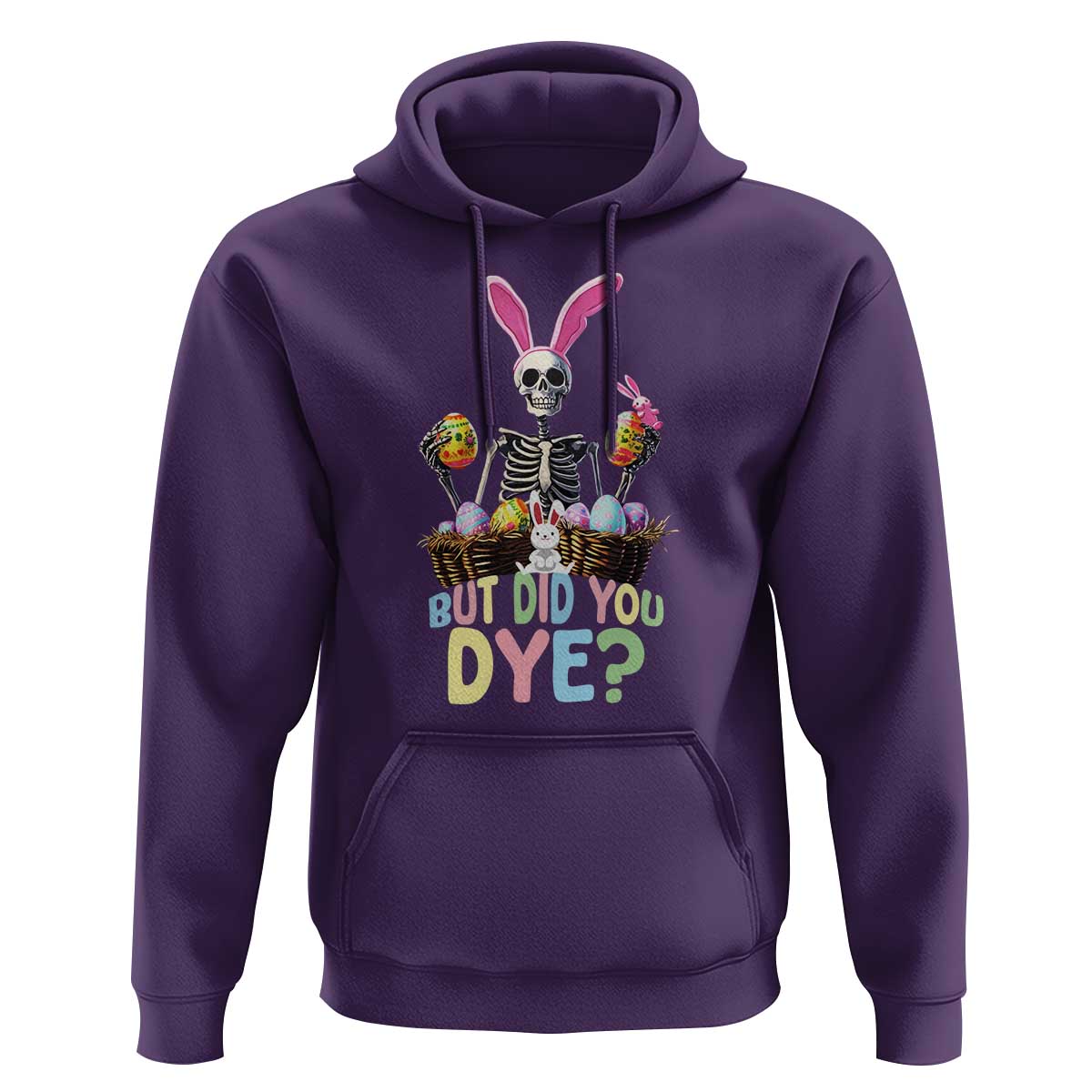 Funny Easter Skeleton Hoodie But Did You Dye Easter Day Sunday