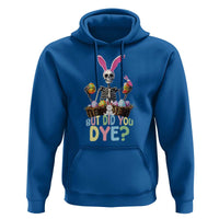 Funny Easter Skeleton Hoodie But Did You Dye Easter Day Sunday