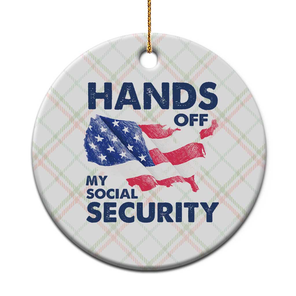 Hands Off My Social Security Ceramic Ornament Patriotic USA Retirement Protection American Flag - Wonder Print Shop
