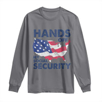 Hands Off My Social Security Long Sleeve Shirt Patriotic USA Retirement Protection American Flag