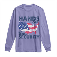 Hands Off My Social Security Long Sleeve Shirt Patriotic USA Retirement Protection American Flag