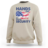 Hands Off My Social Security Sweatshirt Patriotic USA Retirement Protection American Flag