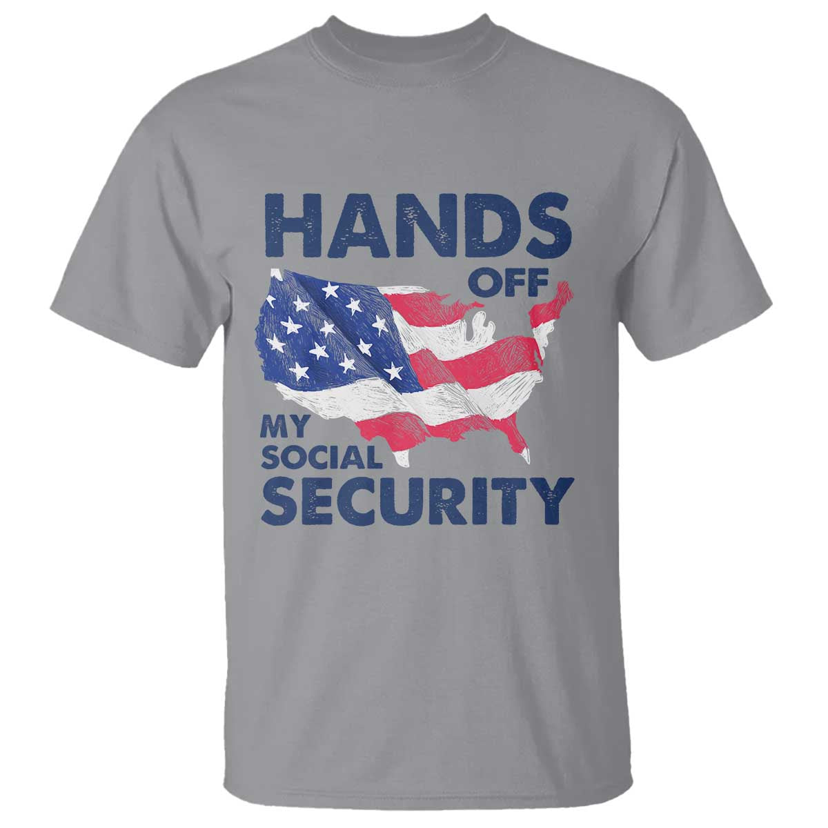 Hands Off My Social Security T Shirt Patriotic USA Retirement Protection American Flag