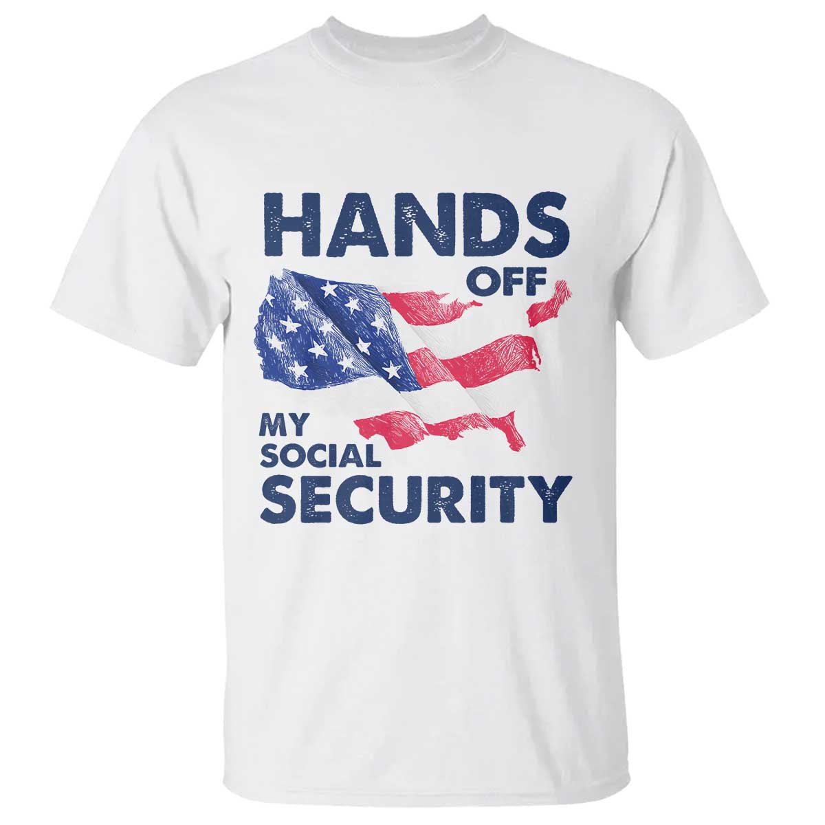 Hands Off My Social Security T Shirt Patriotic USA Retirement Protection American Flag