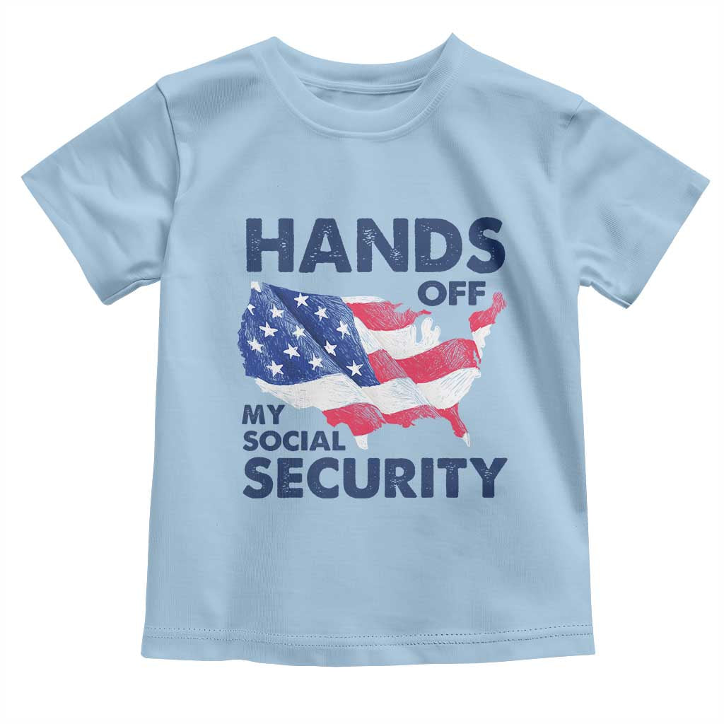 Hands Off My Social Security Toddler T Shirt Patriotic USA Retirement Protection American Flag