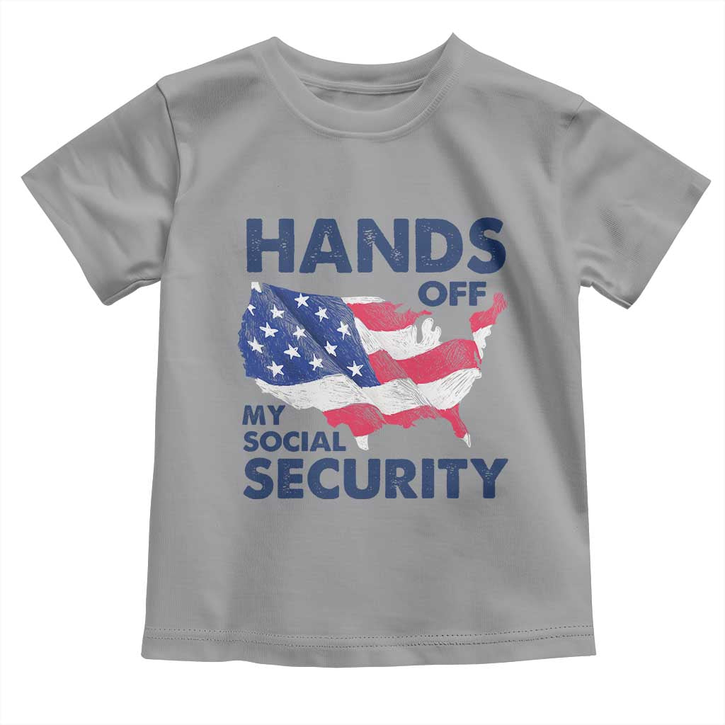Hands Off My Social Security Toddler T Shirt Patriotic USA Retirement Protection American Flag