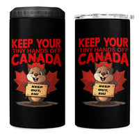 Keep Your Tiny Hands Off Canada 4 in 1 Can Cooler Tumbler Not For Sale Canadian Maple Leaf Beaver