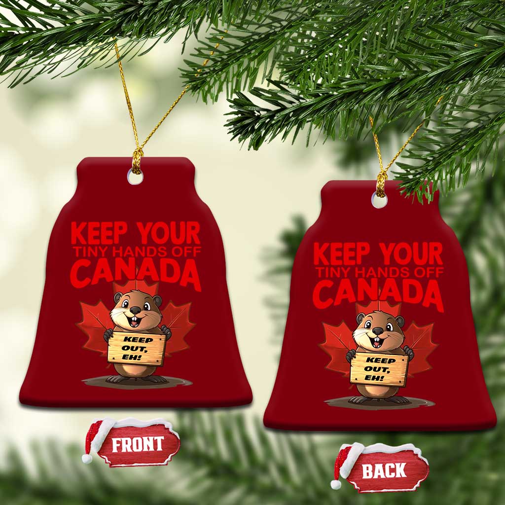 Keep Your Tiny Hands Off Canada Ceramic Ornament Not For Sale Canadian Maple Leaf Beaver - Wonder Print Shop