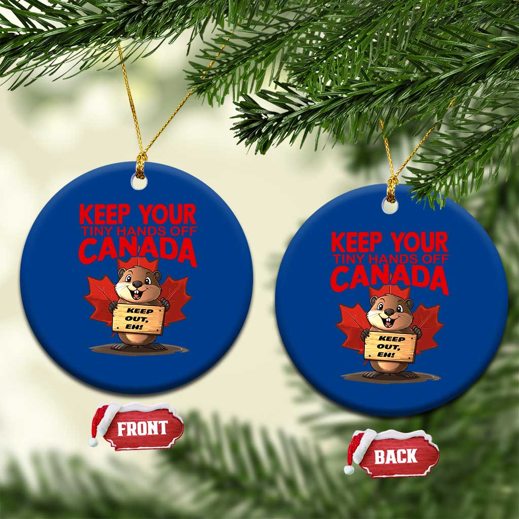 Keep Your Tiny Hands Off Canada Ceramic Ornament Not For Sale Canadian Maple Leaf Beaver - Wonder Print Shop