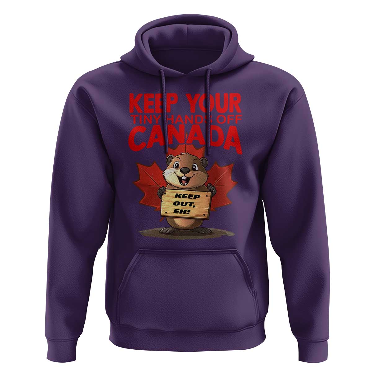 Keep Your Tiny Hands Off Canada Hoodie Not For Sale Canadian Maple Leaf Beaver