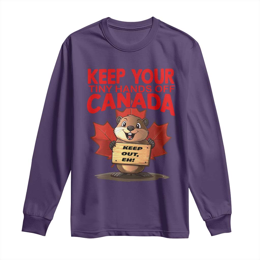 Keep Your Tiny Hands Off Canada Long Sleeve Shirt Not For Sale Canadian Maple Leaf Beaver