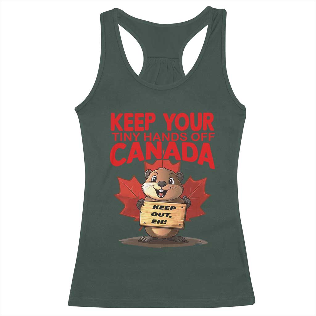 Keep Your Tiny Hands Off Canada Racerback Tank Top Not For Sale Canadian Maple Leaf Beaver