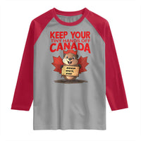 Keep Your Tiny Hands Off Canada Raglan Shirt Not For Sale Canadian Maple Leaf Beaver