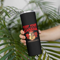 Keep Your Tiny Hands Off Canada Skinny Tumbler Not For Sale Canadian Maple Leaf Beaver