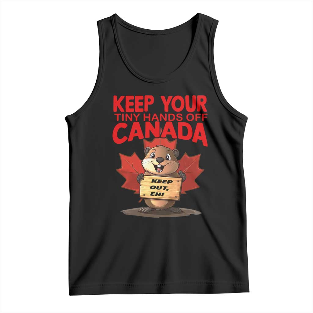 Keep Your Tiny Hands Off Canada Tank Top Not For Sale Canadian Maple Leaf Beaver