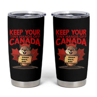 Keep Your Tiny Hands Off Canada Tumbler Cup Not For Sale Canadian Maple Leaf Beaver