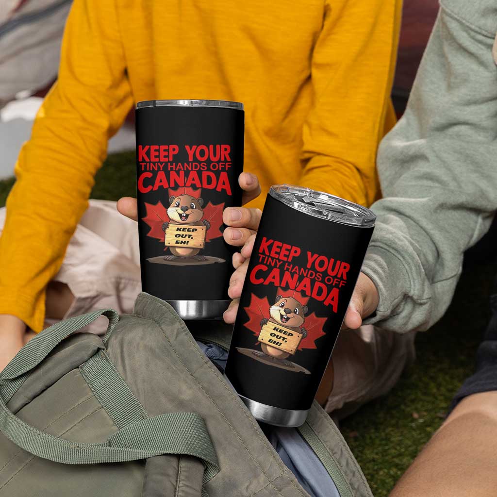 Keep Your Tiny Hands Off Canada Tumbler Cup Not For Sale Canadian Maple Leaf Beaver