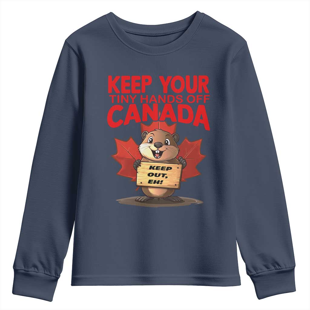 Keep Your Tiny Hands Off Canada Youth Sweatshirt Not For Sale Canadian Maple Leaf Beaver