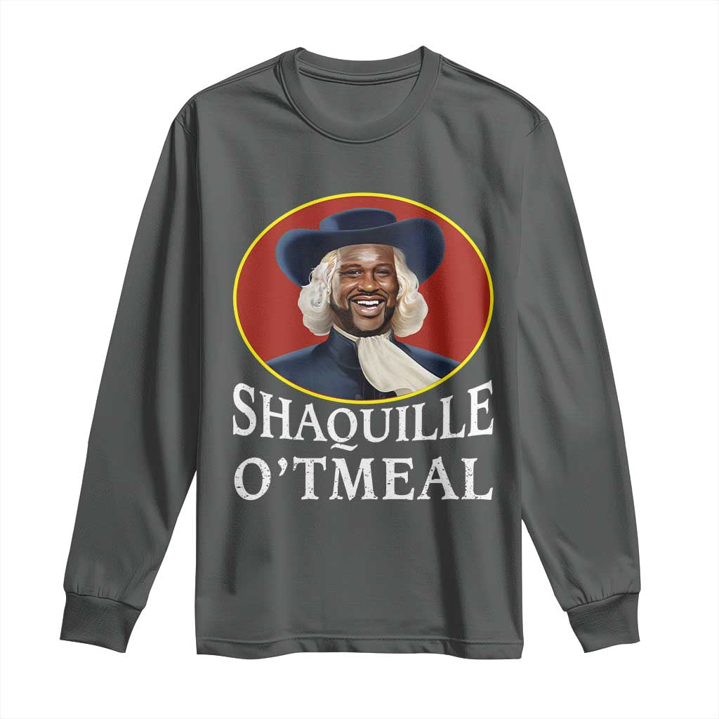 Funny Shaquille Oatmeal Long Sleeve Shirt Shaq O'neal Meme Cereal Parody
