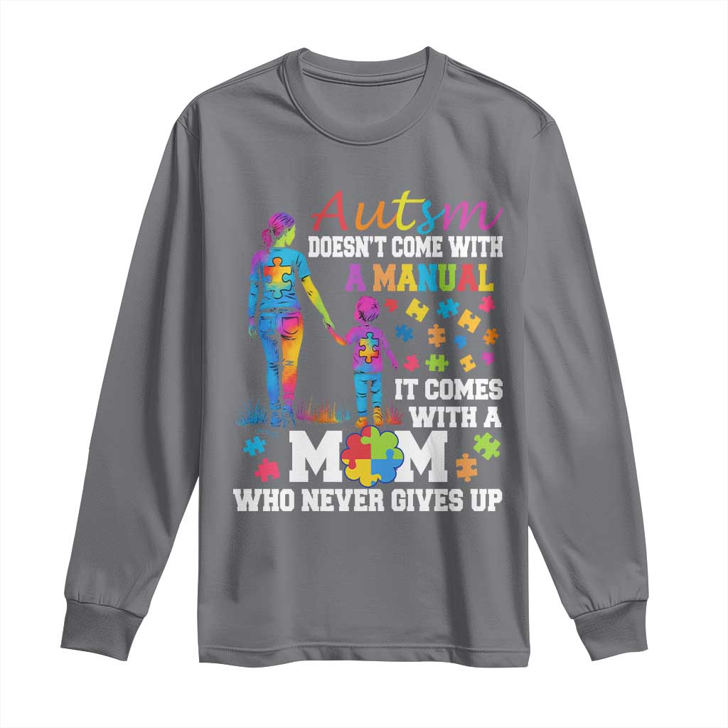 Autism Mom Long Sleeve Shirt Who Never Gives Up Family Support Autistic