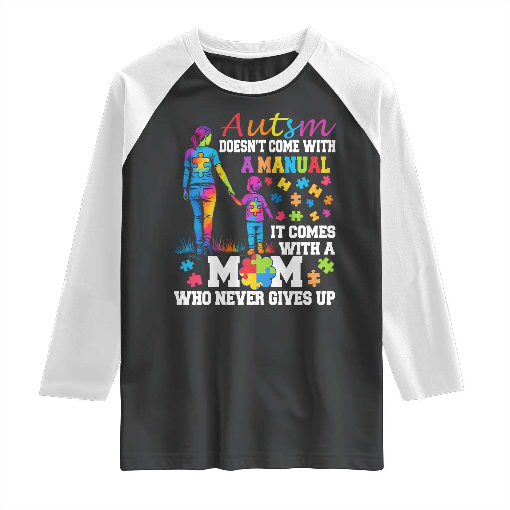 Autism Mom Raglan Shirt Who Never Gives Up Family Support Autistic